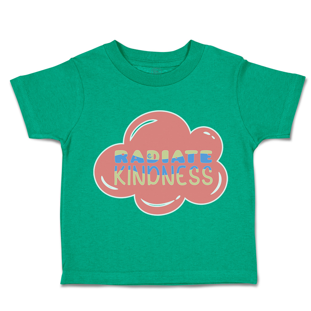 Toddler T-Shirt Radiate Kindness Cotton Boy & Girl Clothes Funny Tee - Picture 8 of 14