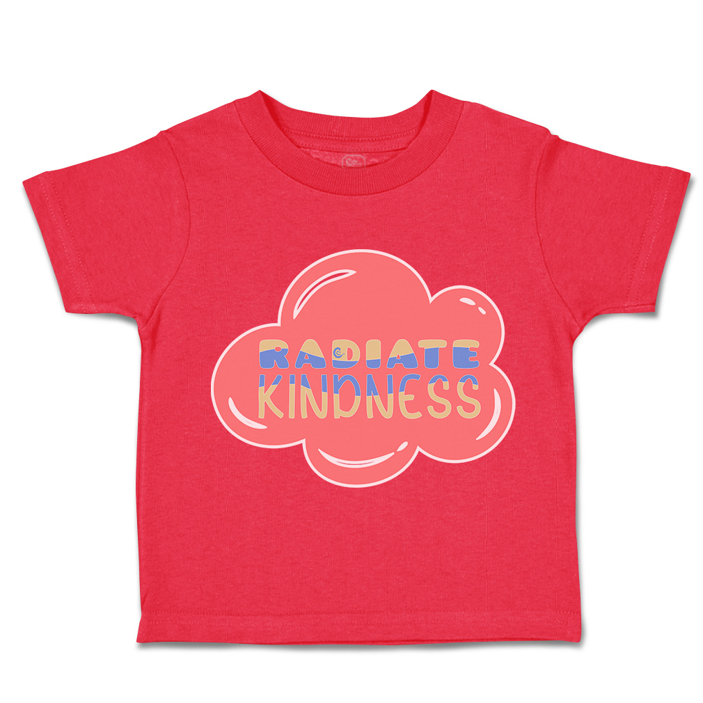 Toddler T-Shirt Radiate Kindness Cotton Boy & Girl Clothes Funny Tee - Picture 11 of 14