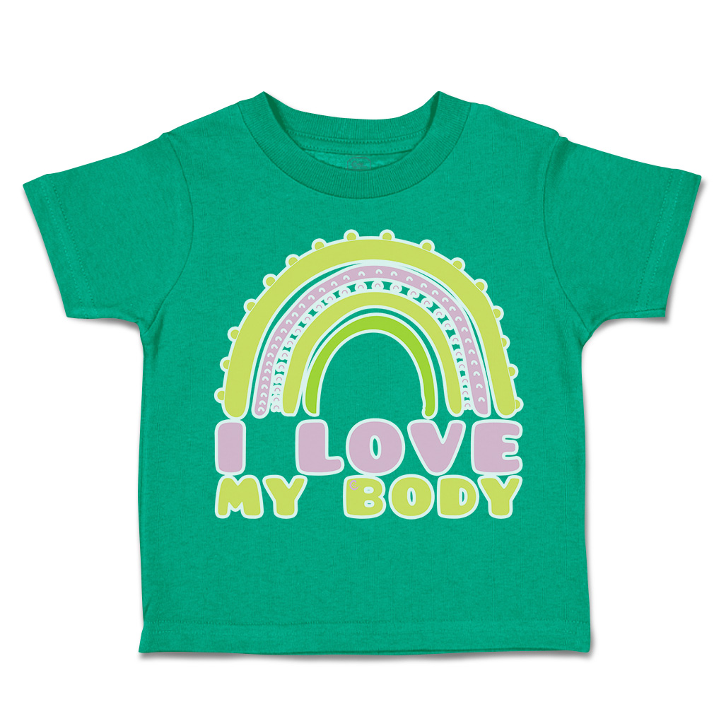 Toddler T-Shirt I Love My Body Rainbow Cotton Boy & Girl Clothes Funny Tee - Picture 8 of 14
