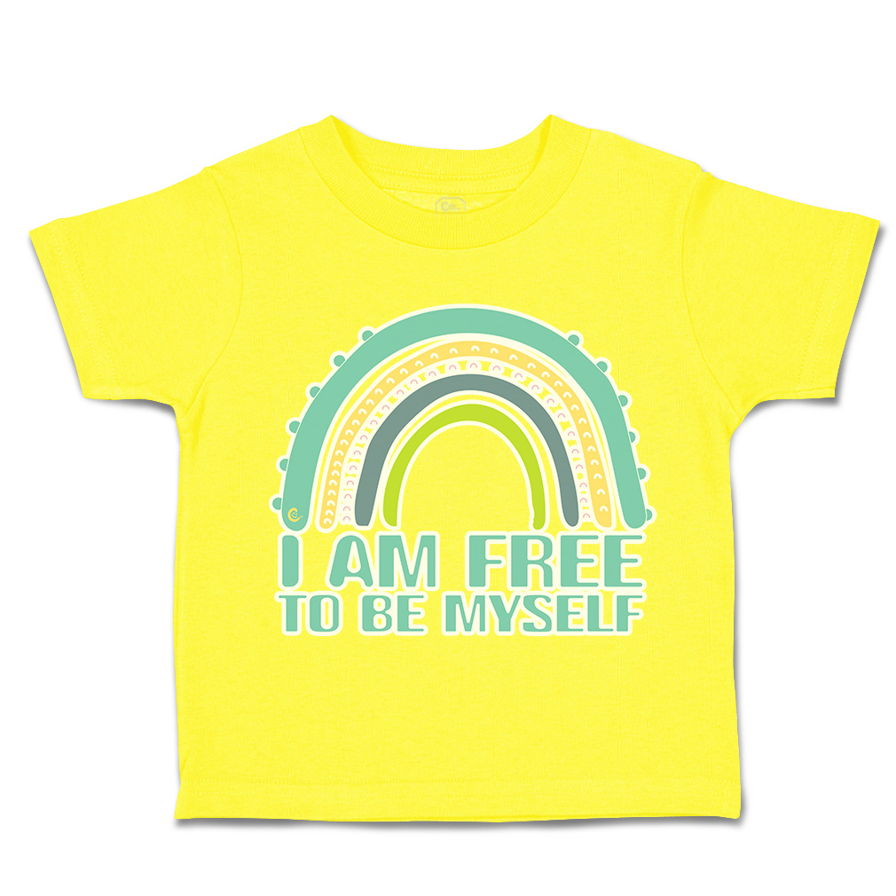 Toddler T-Shirt I Am Free to Be Myself Rainbow Cotton Boy & Girl Clothes - Picture 14 of 14