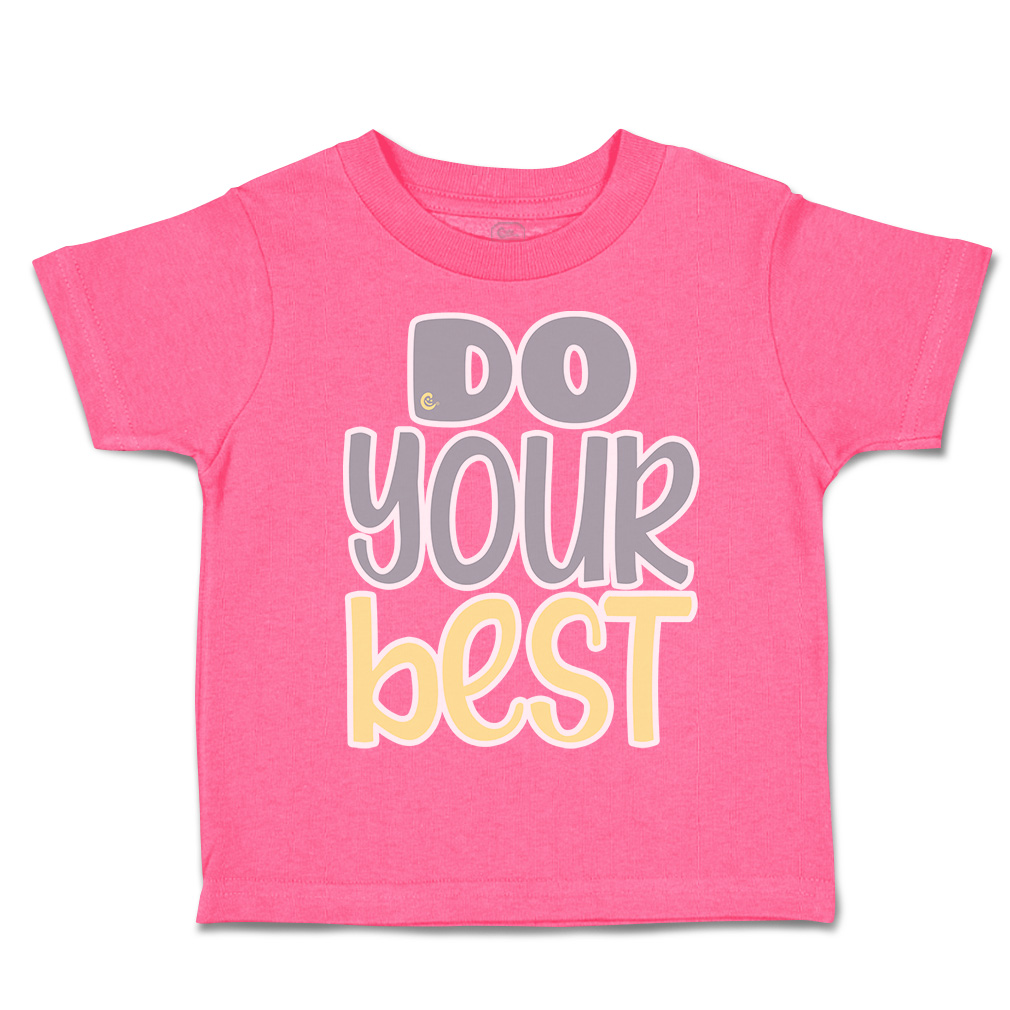 Toddler T-Shirt Do Your Best Cotton Boy & Girl Clothes Funny Tee - Picture 7 of 14