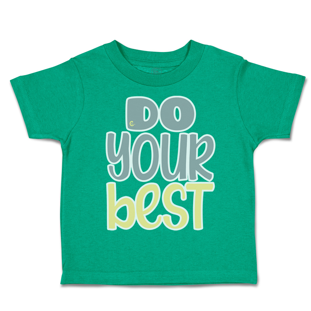 Toddler T-Shirt Do Your Best Cotton Boy & Girl Clothes Funny Tee - Picture 8 of 14