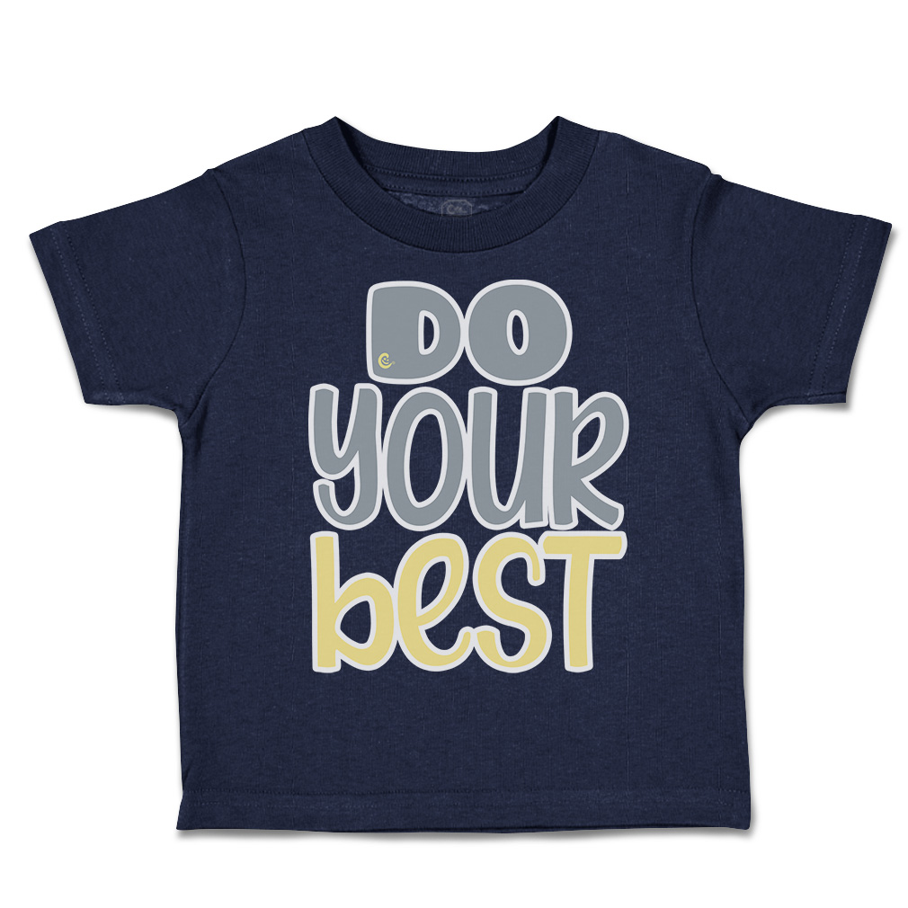Toddler T-Shirt Do Your Best Cotton Boy & Girl Clothes Funny Tee - Picture 9 of 14