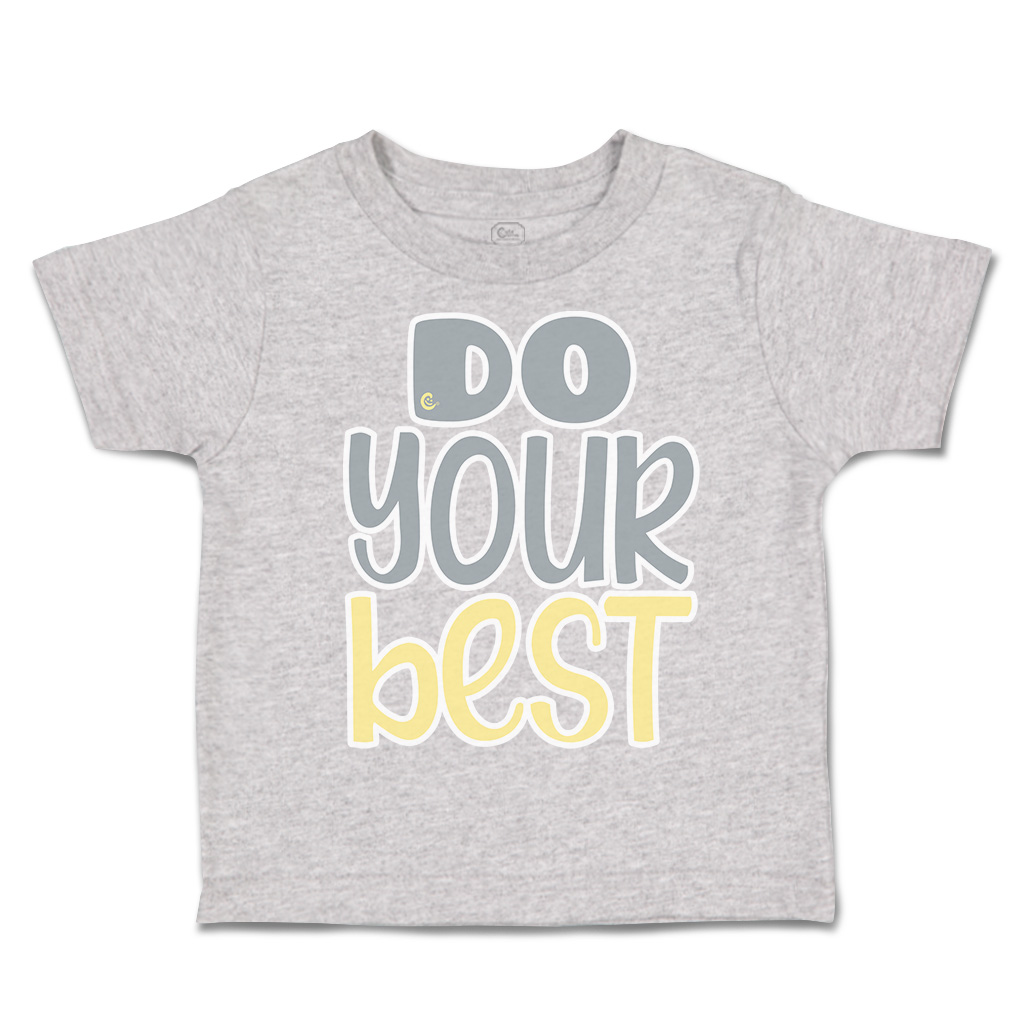 Toddler T-Shirt Do Your Best Cotton Boy & Girl Clothes Funny Tee - Picture 10 of 14