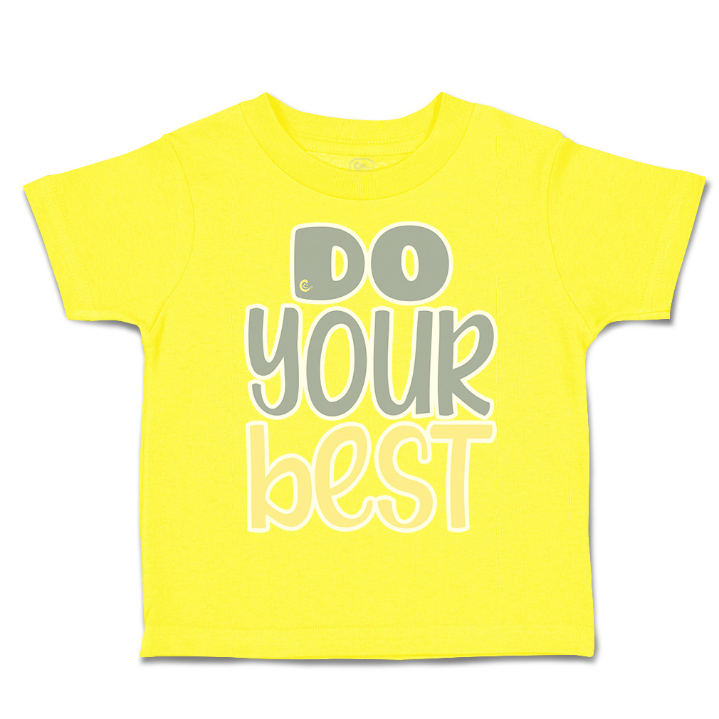 Toddler T-Shirt Do Your Best Cotton Boy & Girl Clothes Funny Tee - Picture 14 of 14