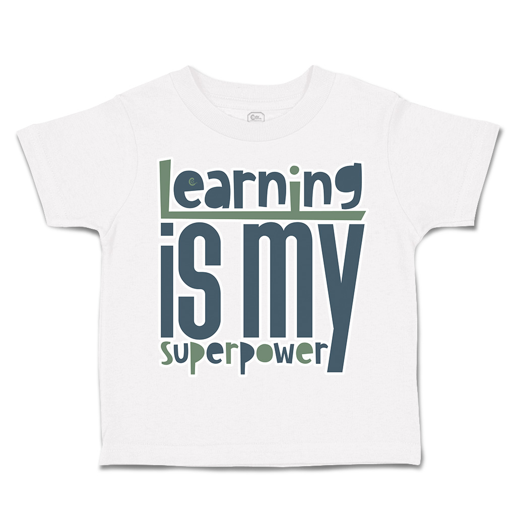 Toddler T-Shirt Learning Is My Super Power Cotton Boy & Girl Clothes Funny Tee - Picture 13 of 14