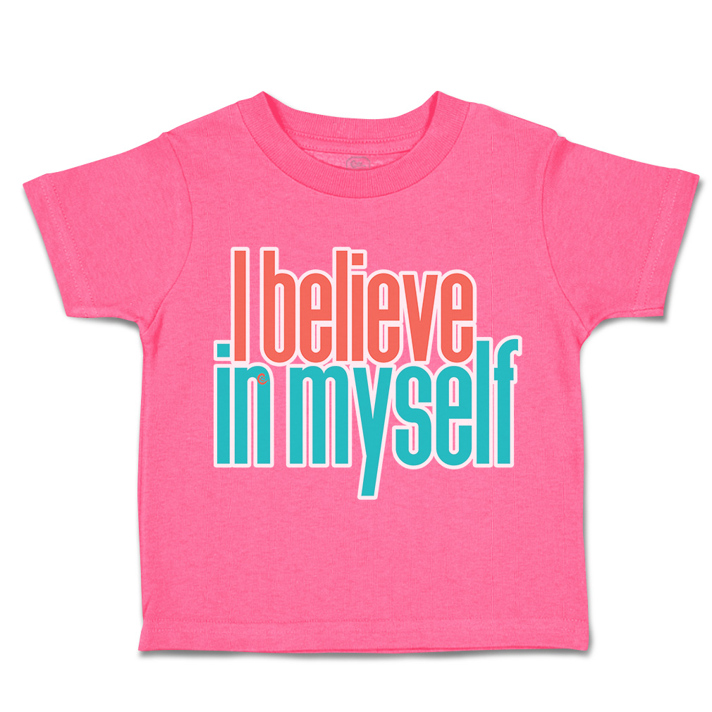 Toddler T-Shirt I Believe in Myself A Cotton Boy & Girl Clothes Funny Tee - Picture 7 of 14
