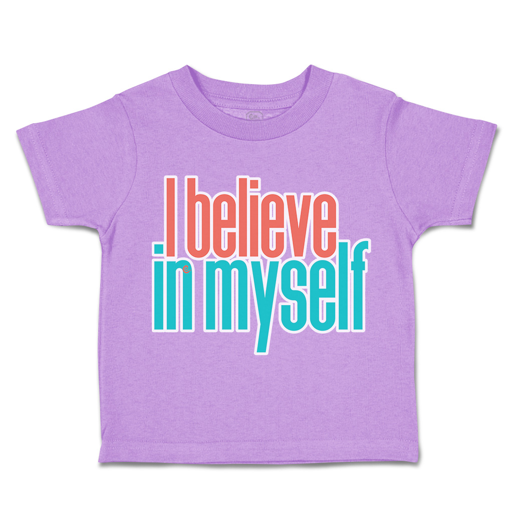 Toddler T-Shirt I Believe in Myself A Cotton Boy & Girl Clothes Funny Tee - Picture 5 of 14