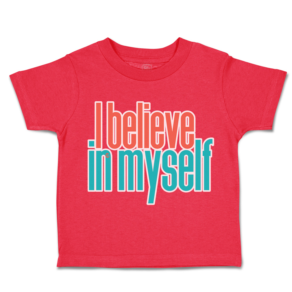Toddler T-Shirt I Believe in Myself A Cotton Boy & Girl Clothes Funny Tee - Picture 11 of 14