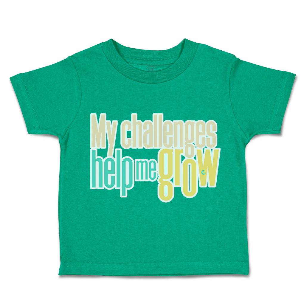 Toddler T-Shirt My Challenges Help Me Grow Cotton Boy & Girl Clothes Funny Tee - Picture 8 of 14