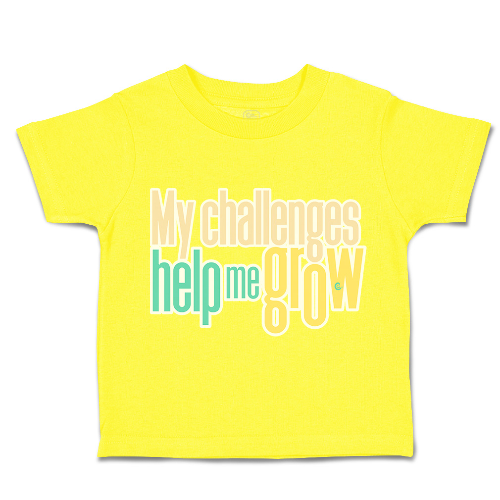 Toddler T-Shirt My Challenges Help Me Grow Cotton Boy & Girl Clothes Funny Tee - Picture 14 of 14