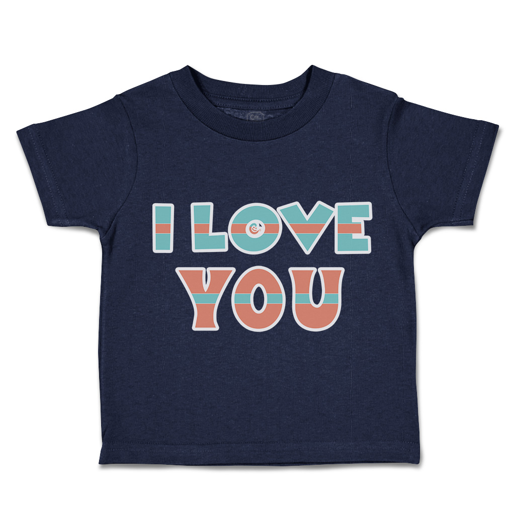 Toddler T-Shirt I Love You Cotton Boy & Girl Clothes Funny Tee - Picture 9 of 14