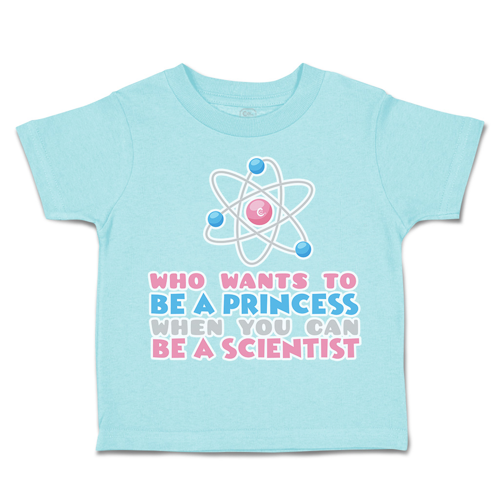 Toddler T-Shirt Wants to Be Princess Scientist Cotton Boy & Girl Clothes - Picture 6 of 14