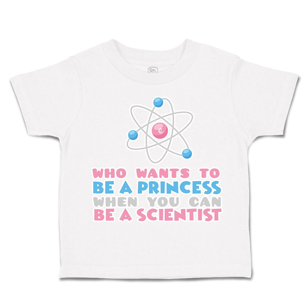 Toddler T-Shirt Wants to Be Princess Scientist Cotton Boy & Girl Clothes - Picture 13 of 14