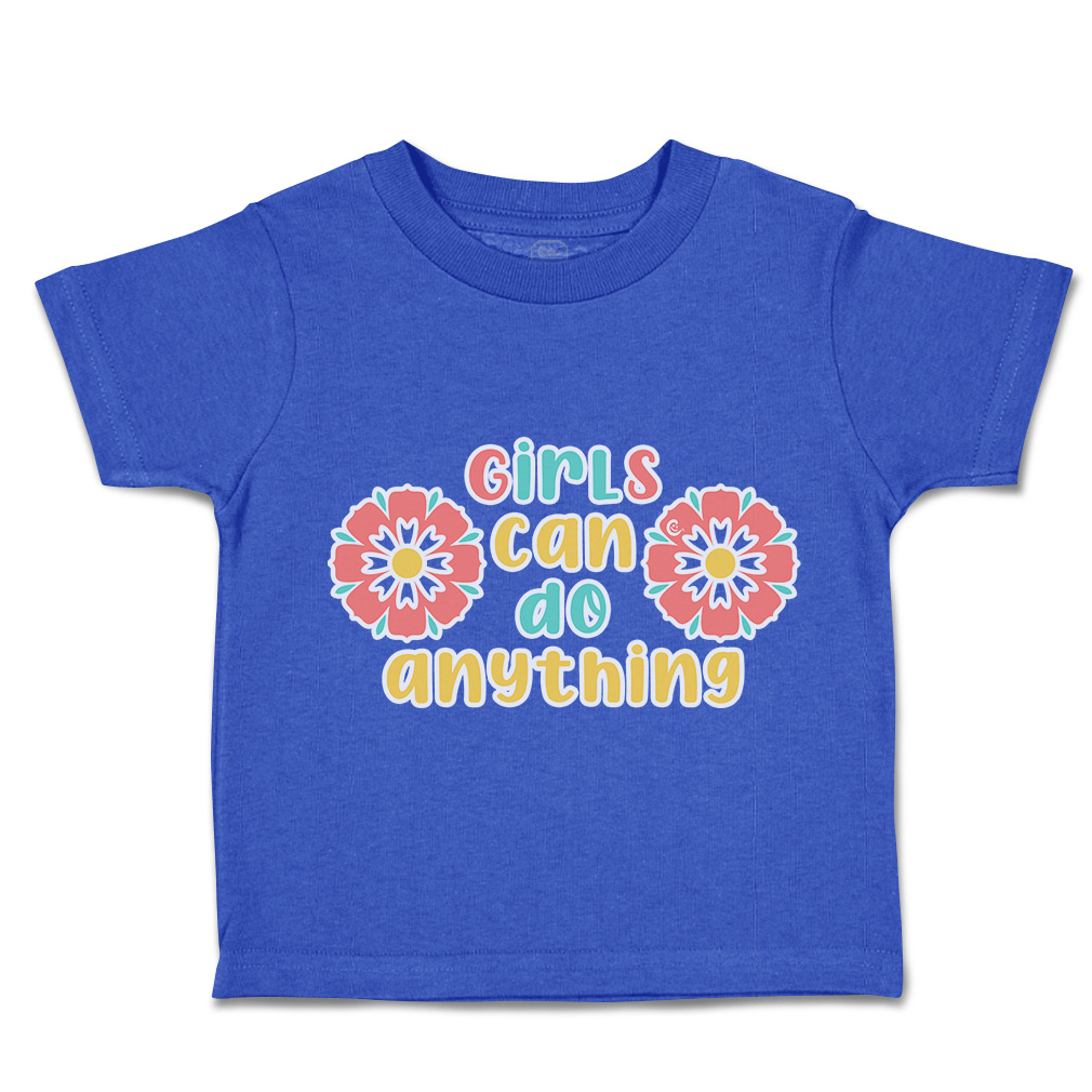 Toddler T-Shirt Girls Can Do Anything Flowers Cotton Boy & Girl Clothes - Picture 12 of 14