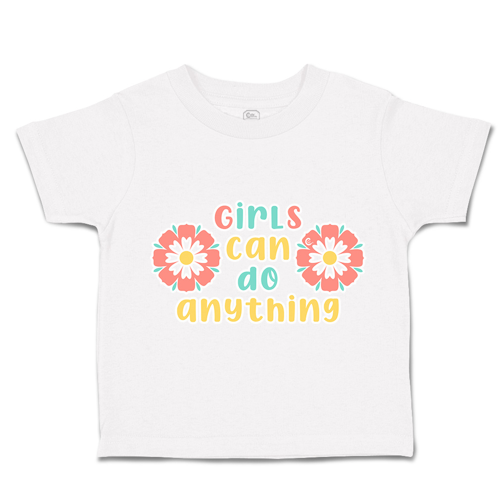 Toddler T-Shirt Girls Can Do Anything Flowers Cotton Boy & Girl Clothes - Picture 13 of 14