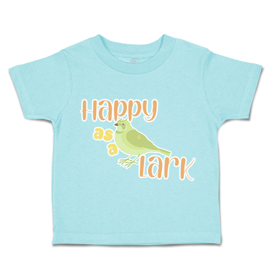 Toddler T-Shirt Happy as A Lark Birds Cotton Boy & Girl Clothes Funny Tee - Picture 6 of 14