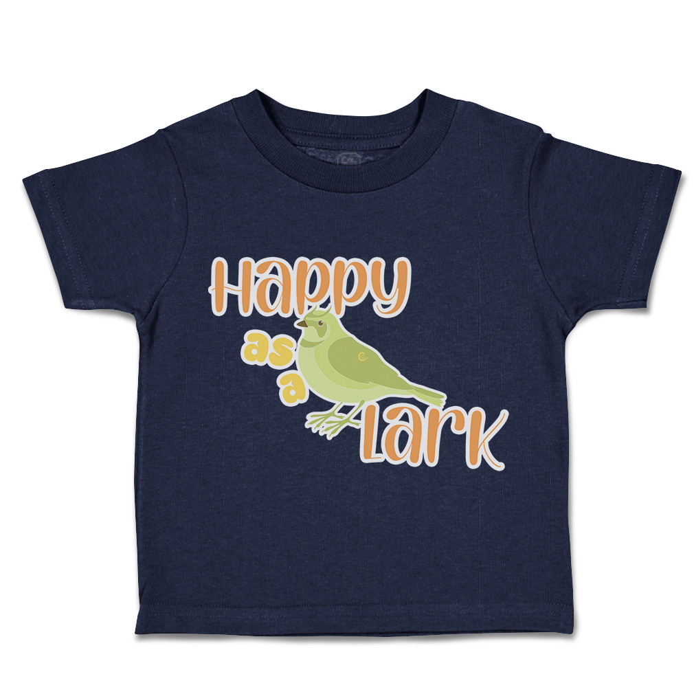 Toddler T-Shirt Happy as A Lark Birds Cotton Boy & Girl Clothes Funny Tee - Picture 9 of 14