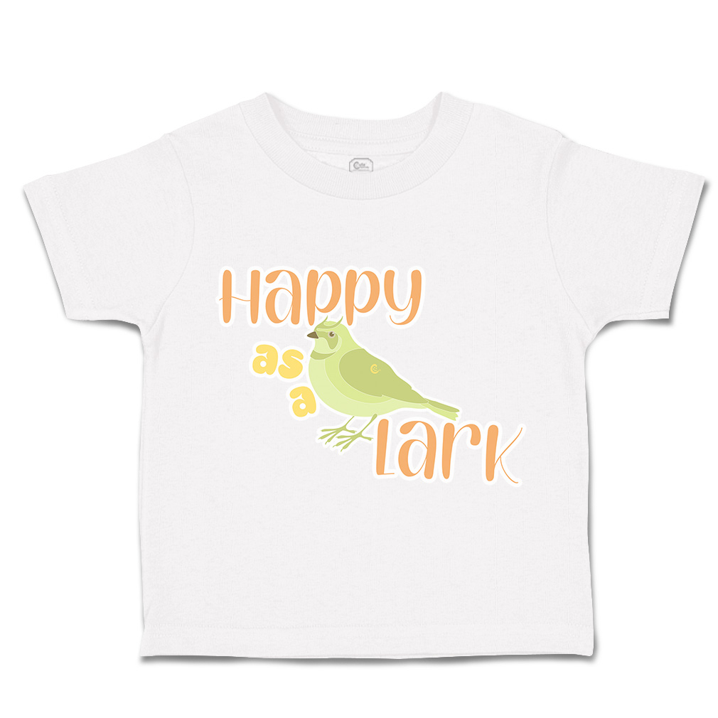 Toddler T-Shirt Happy as A Lark Birds Cotton Boy & Girl Clothes Funny Tee - Picture 13 of 14
