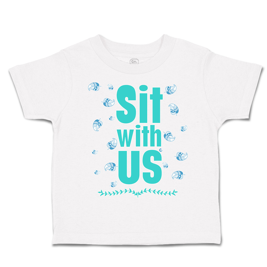 Toddler T-Shirt Sit with Us Leaves Cotton Boy & Girl Clothes Funny Tee - Picture 13 of 14