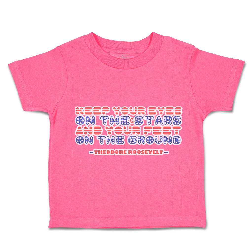Toddler T-Shirt Keep Your Eyes on The Stars Your Feet Ground Boy & Girl Clothes - Picture 7 of 14