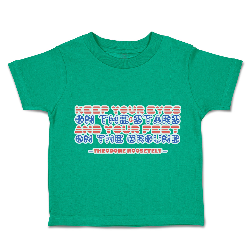Toddler T-Shirt Keep Your Eyes on The Stars Your Feet Ground Boy & Girl Clothes - Picture 8 of 14