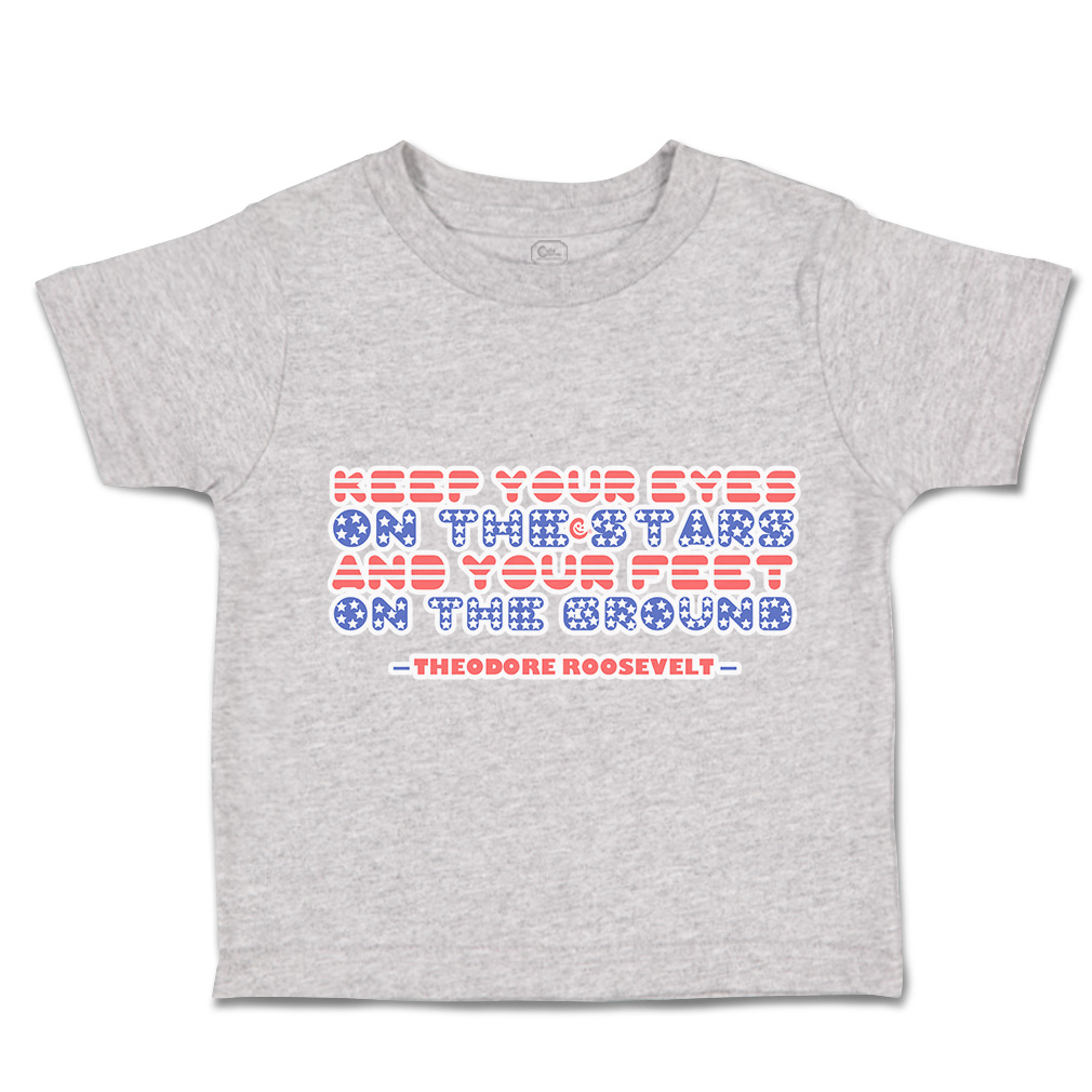 Toddler T-Shirt Keep Your Eyes on The Stars Your Feet Ground Boy & Girl Clothes - Picture 10 of 14