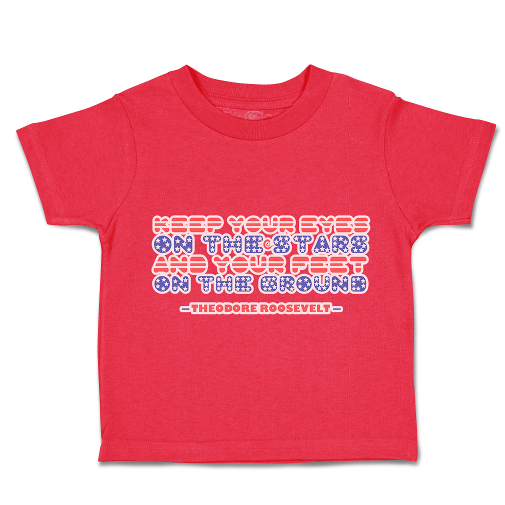 Toddler T-Shirt Keep Your Eyes on The Stars Your Feet Ground Boy & Girl Clothes - Picture 11 of 14
