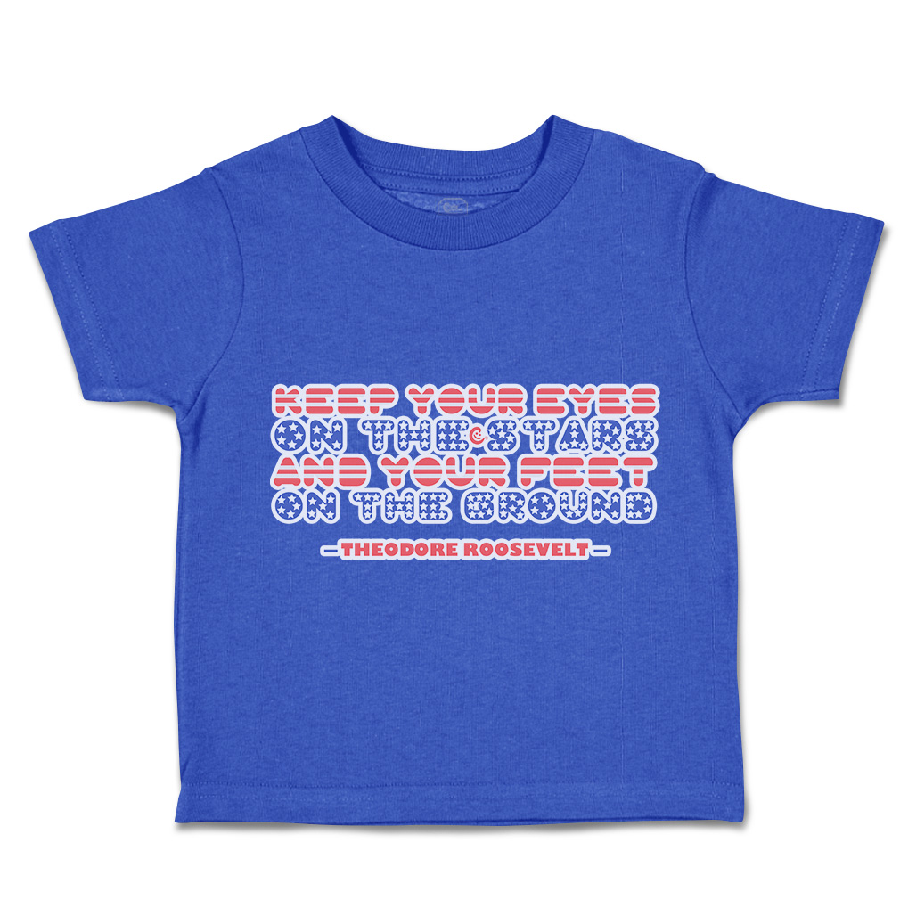 Toddler T-Shirt Keep Your Eyes on The Stars Your Feet Ground Boy & Girl Clothes - Picture 12 of 14