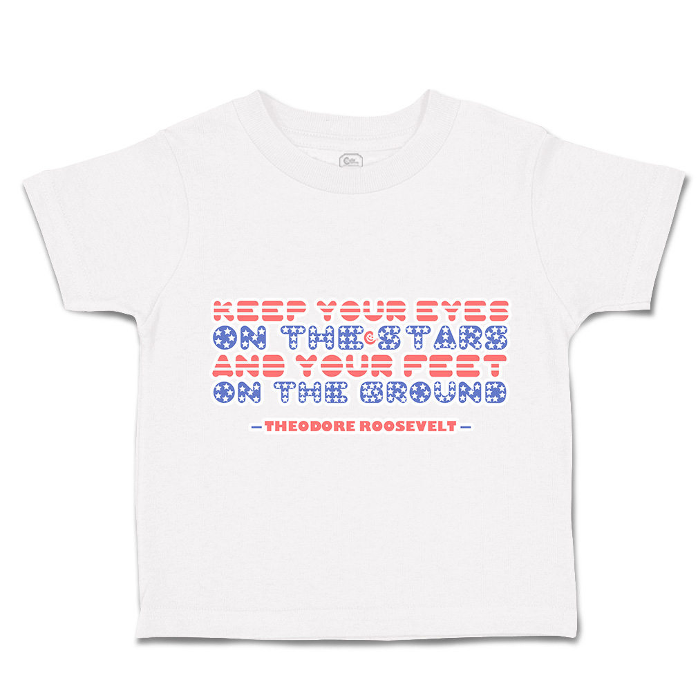 Toddler T-Shirt Keep Your Eyes on The Stars Your Feet Ground Boy & Girl Clothes - Picture 13 of 14