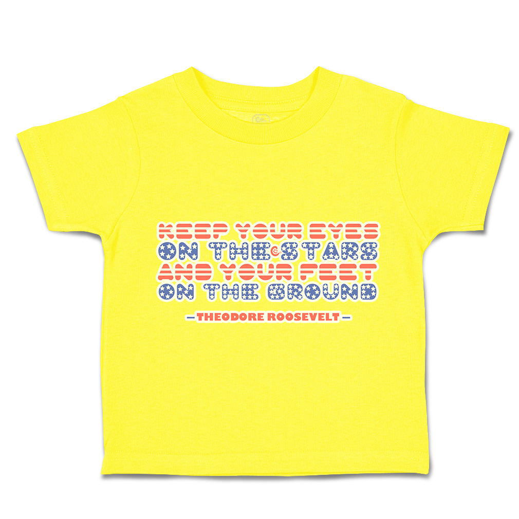 Toddler T-Shirt Keep Your Eyes on The Stars Your Feet Ground Boy & Girl Clothes - Picture 14 of 14