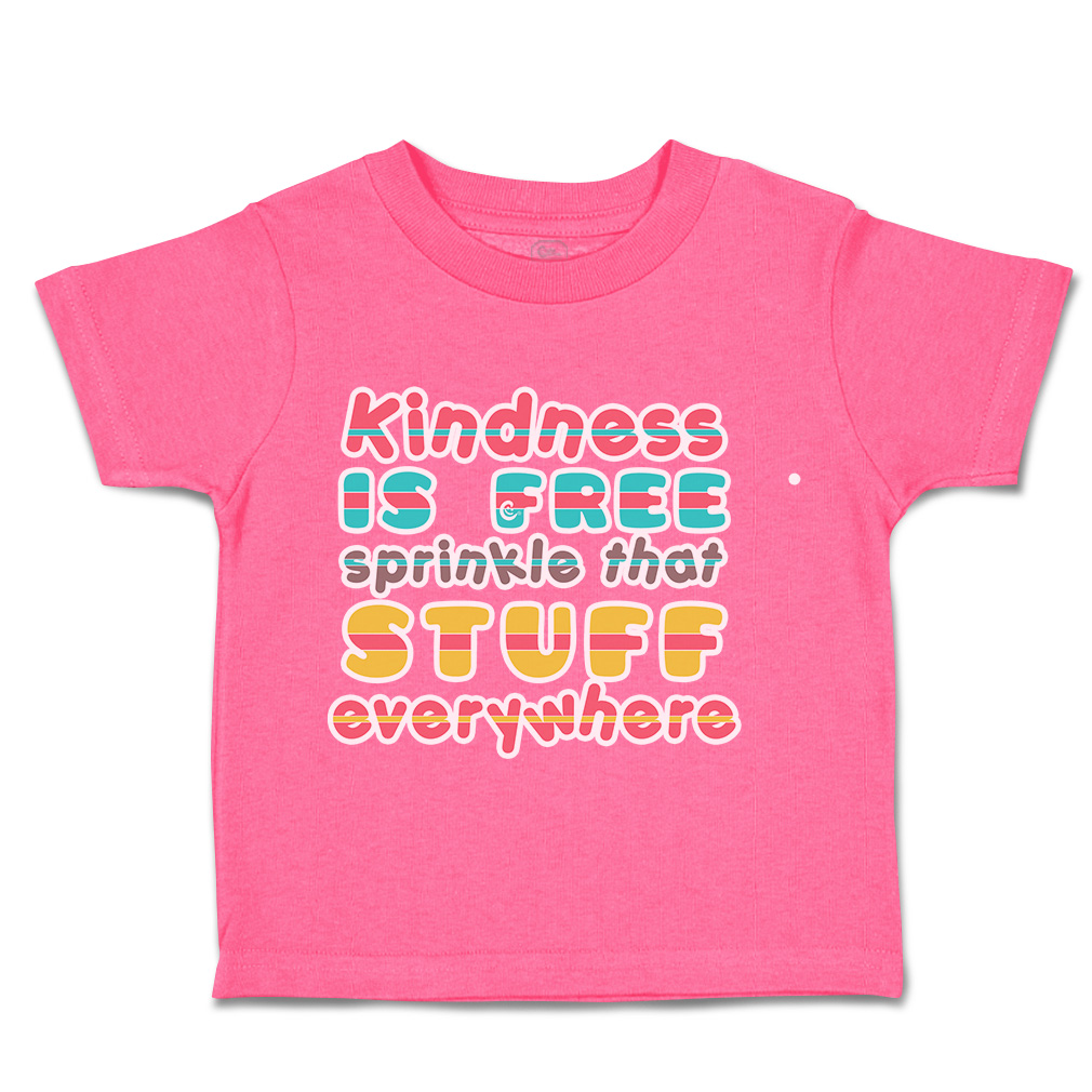 Toddler T-Shirt Kindness Is Free Sprinkle Stuff Everywhere Boy & Girl Clothes - Picture 7 of 14