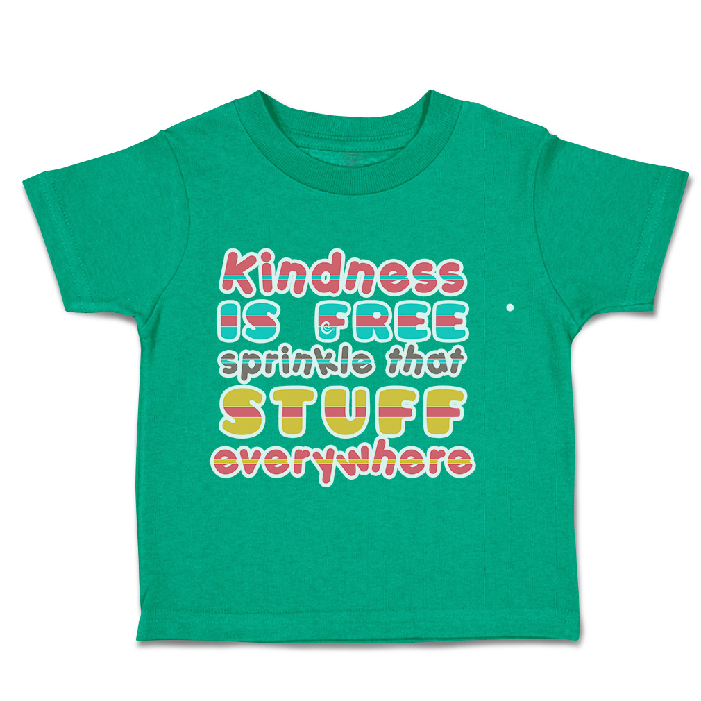 Toddler T-Shirt Kindness Is Free Sprinkle Stuff Everywhere Boy & Girl Clothes - Picture 8 of 14