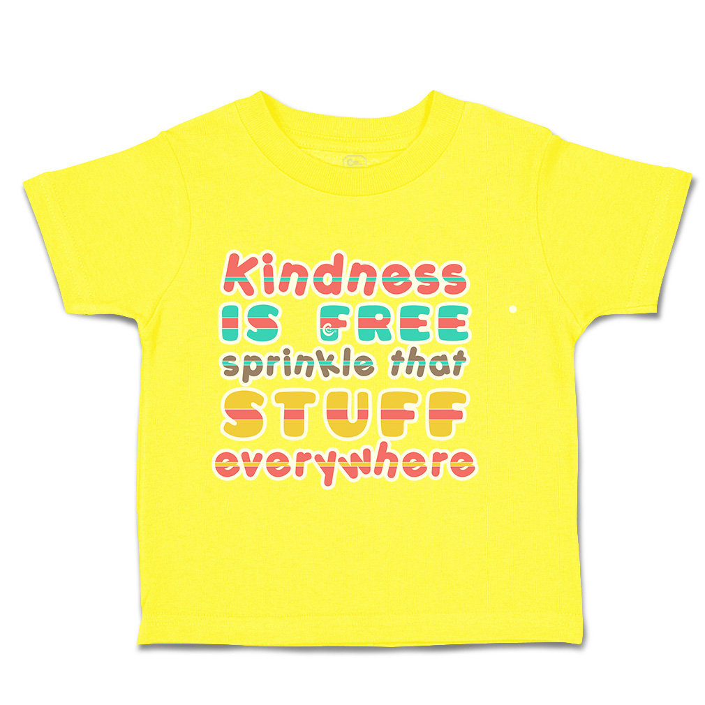 Toddler T-Shirt Kindness Is Free Sprinkle Stuff Everywhere Boy & Girl Clothes - Picture 14 of 14