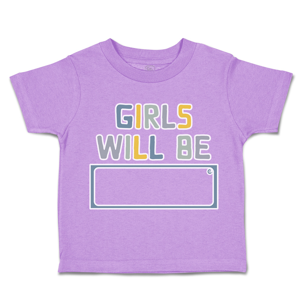 Toddler T-Shirt Girls Will Be A Cotton Boy & Girl Clothes Funny Tee - Picture 5 of 14