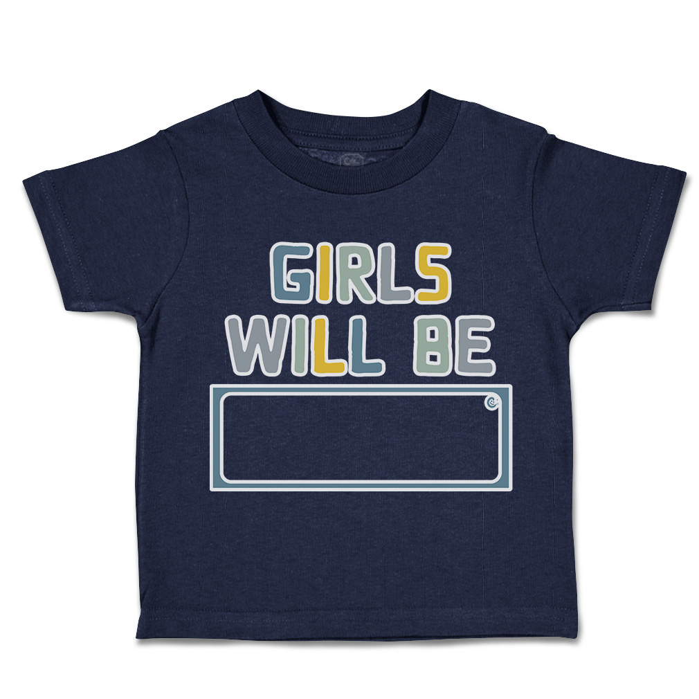 Toddler T-Shirt Girls Will Be A Cotton Boy & Girl Clothes Funny Tee - Picture 9 of 14