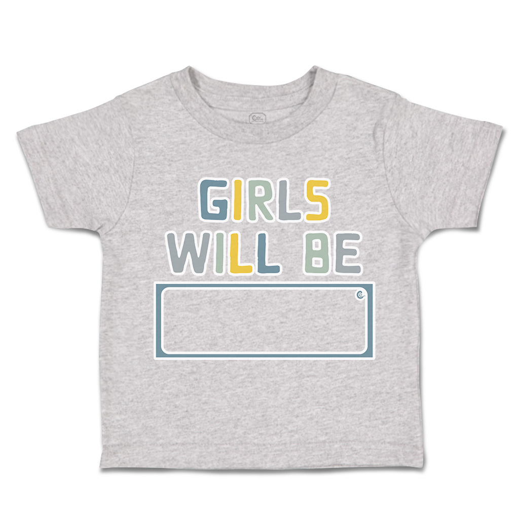 Toddler T-Shirt Girls Will Be A Cotton Boy & Girl Clothes Funny Tee - Picture 10 of 14