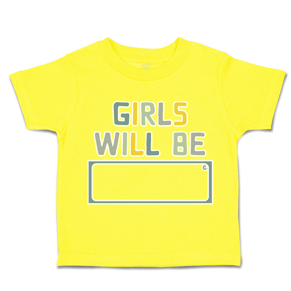 Toddler T-Shirt Girls Will Be A Cotton Boy & Girl Clothes Funny Tee - Picture 14 of 14