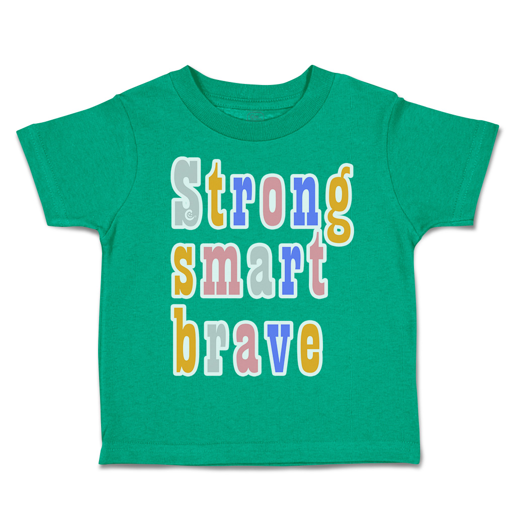 Toddler T-Shirt Strong Smart Brave Cotton Boy & Girl Clothes Funny Tee - Picture 8 of 14