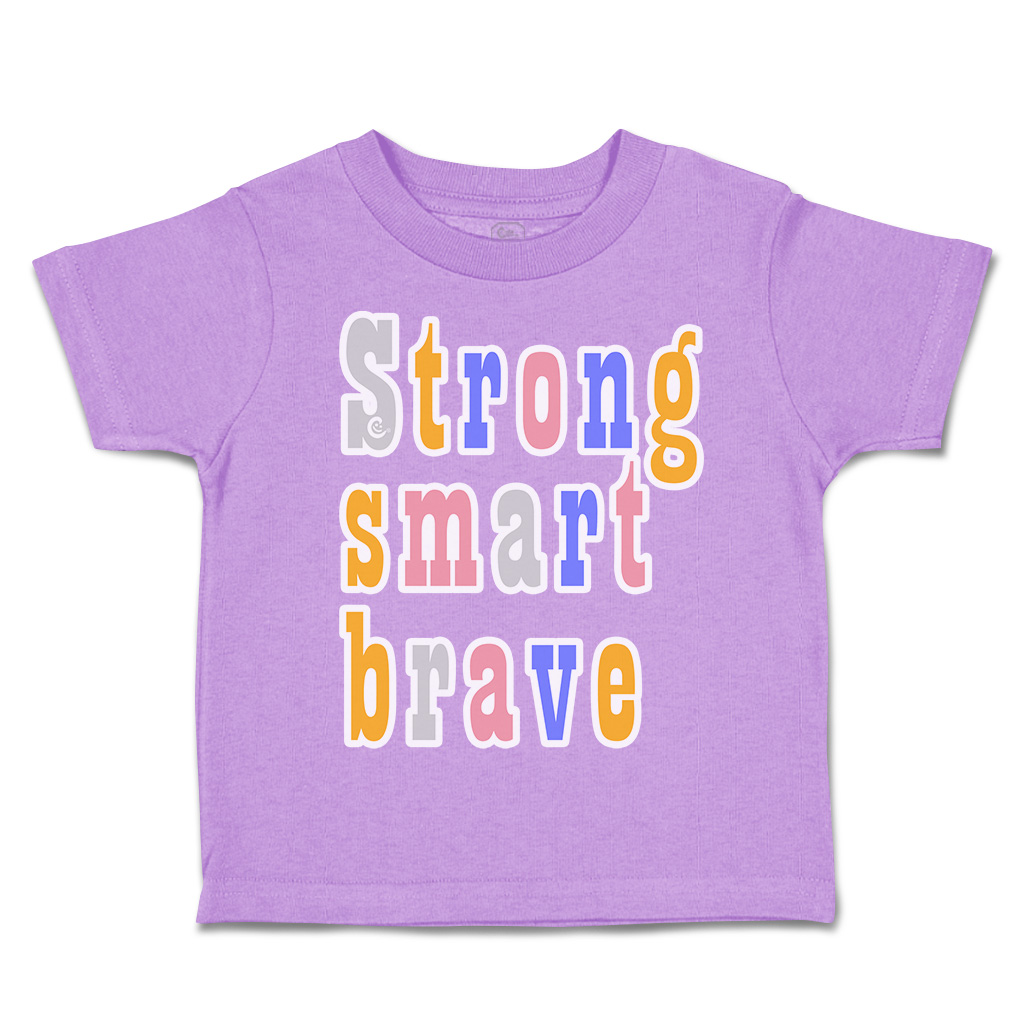 Toddler T-Shirt Strong Smart Brave Cotton Boy & Girl Clothes Funny Tee - Picture 5 of 14