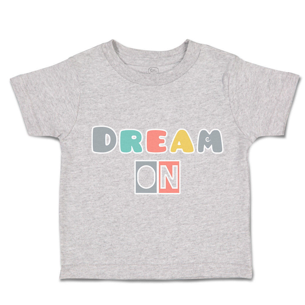 Toddler T-Shirt Dream on Cotton Boy & Girl Clothes Funny Tee - Picture 10 of 14