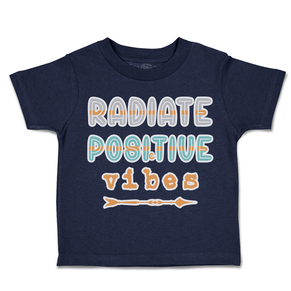 Toddler T-Shirt Radiate Positive Vibes Arrow Cotton Boy & Girl Clothes Funny Tee - Picture 9 of 14