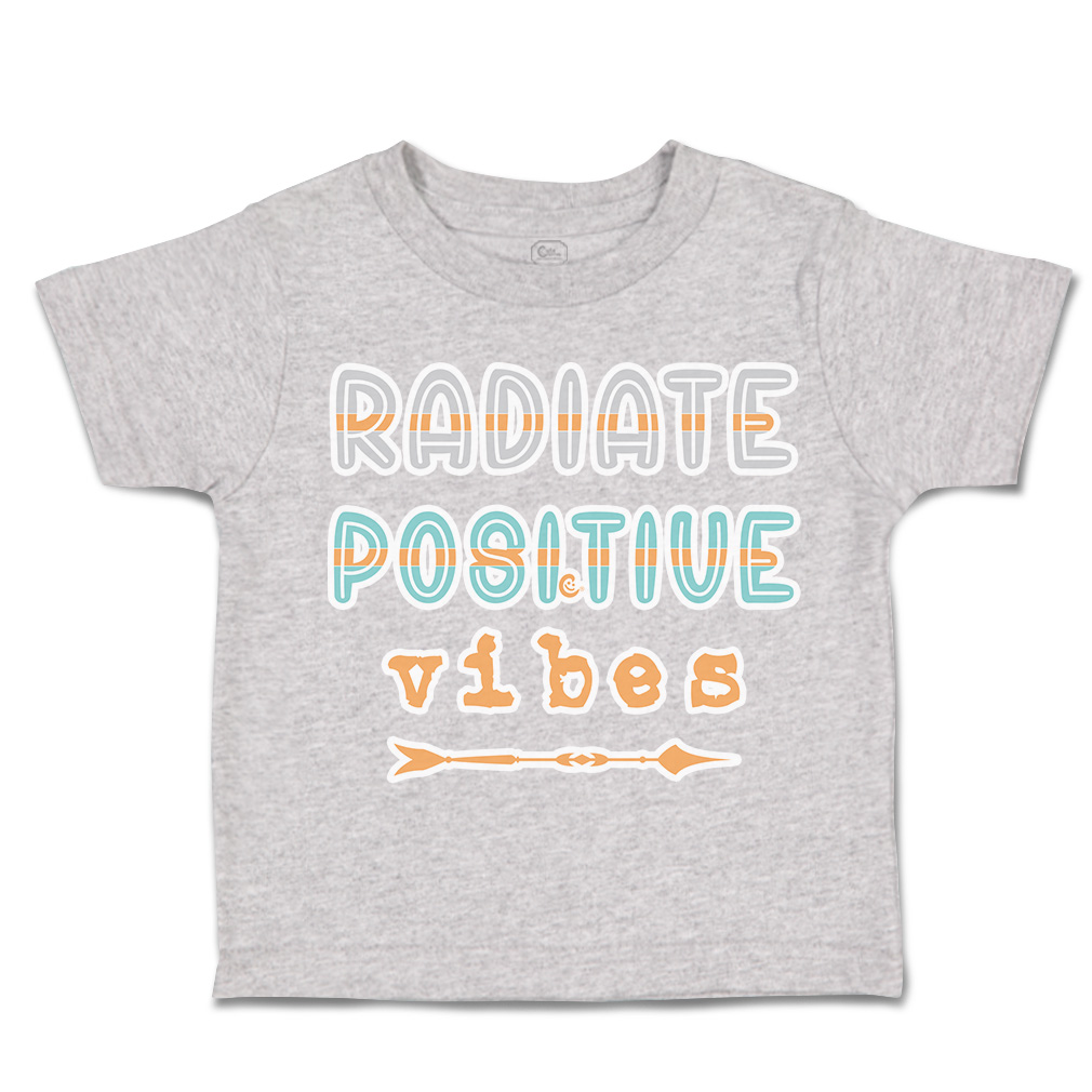 Toddler T-Shirt Radiate Positive Vibes Arrow Cotton Boy & Girl Clothes Funny Tee - Picture 10 of 14