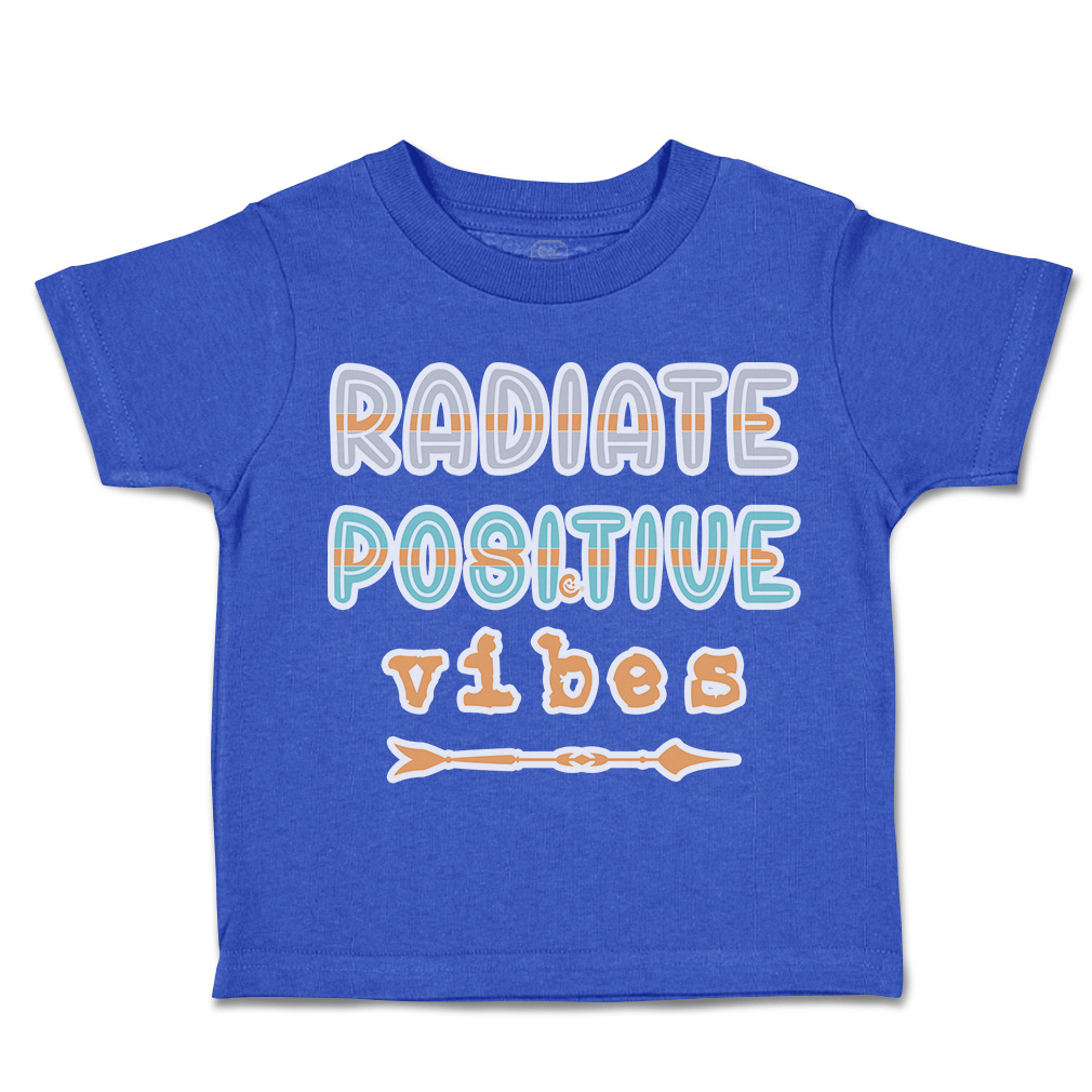 Toddler T-Shirt Radiate Positive Vibes Arrow Cotton Boy & Girl Clothes Funny Tee - Picture 12 of 14