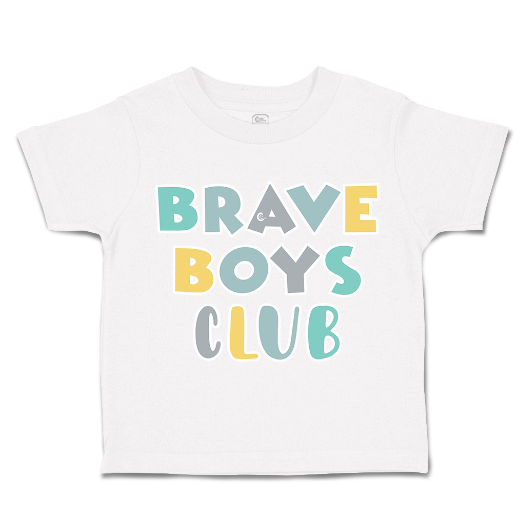 Toddler T-Shirt Brave Boys Club Cotton Boy & Girl Clothes Funny Tee - Picture 13 of 14