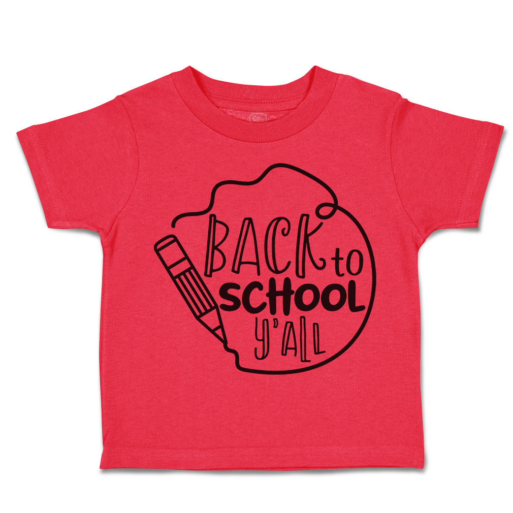 Toddler T-Shirt Back to School Y'All Cotton Back to Class Boy & Girl Clothes - Picture 12 of 14