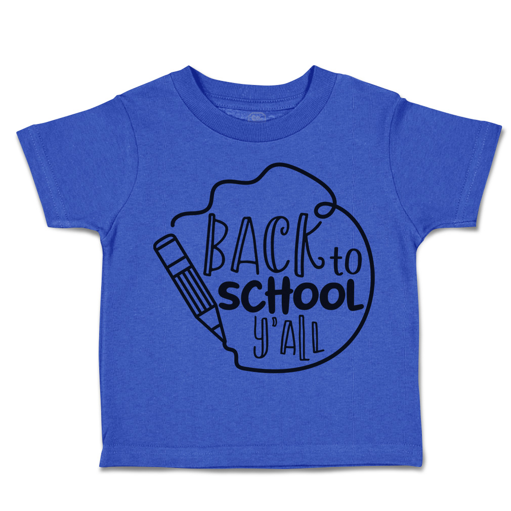 Toddler T-Shirt Back to School Y'All Cotton Back to Class Boy & Girl Clothes - Picture 13 of 14