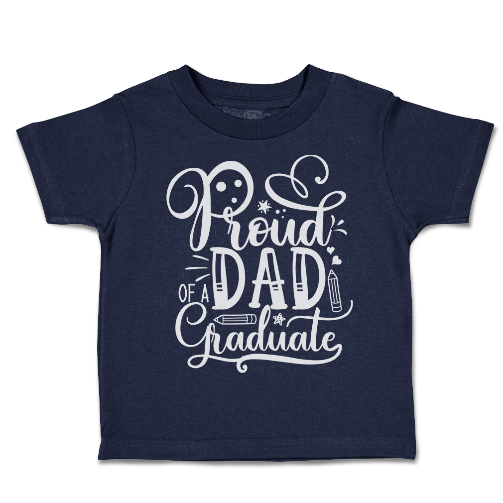 Toddler T-Shirt Proud Dad of A Graduate Style A Back to Class Boy & Girl Clothes - Picture 10 of 14