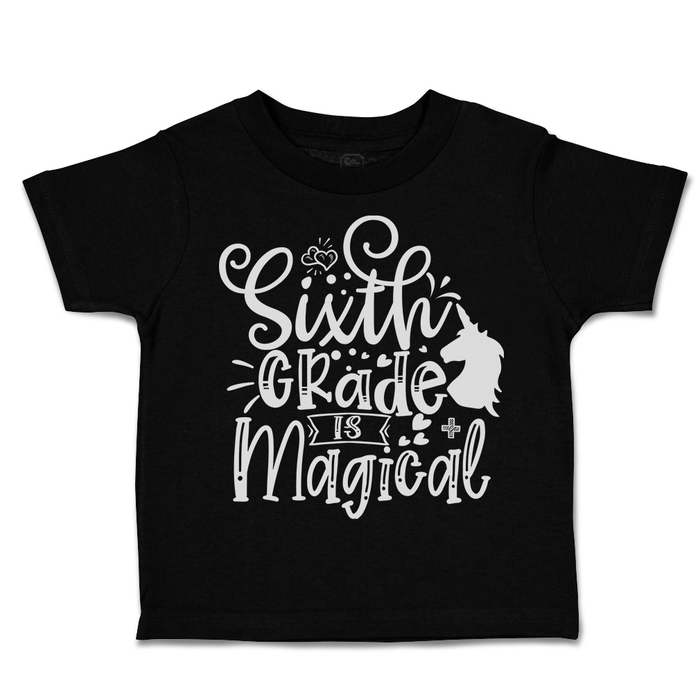 Toddler T-Shirt Sixth Grade Is Magical Style B Back to Class Boy & Girl Clothes - Picture 8 of 14
