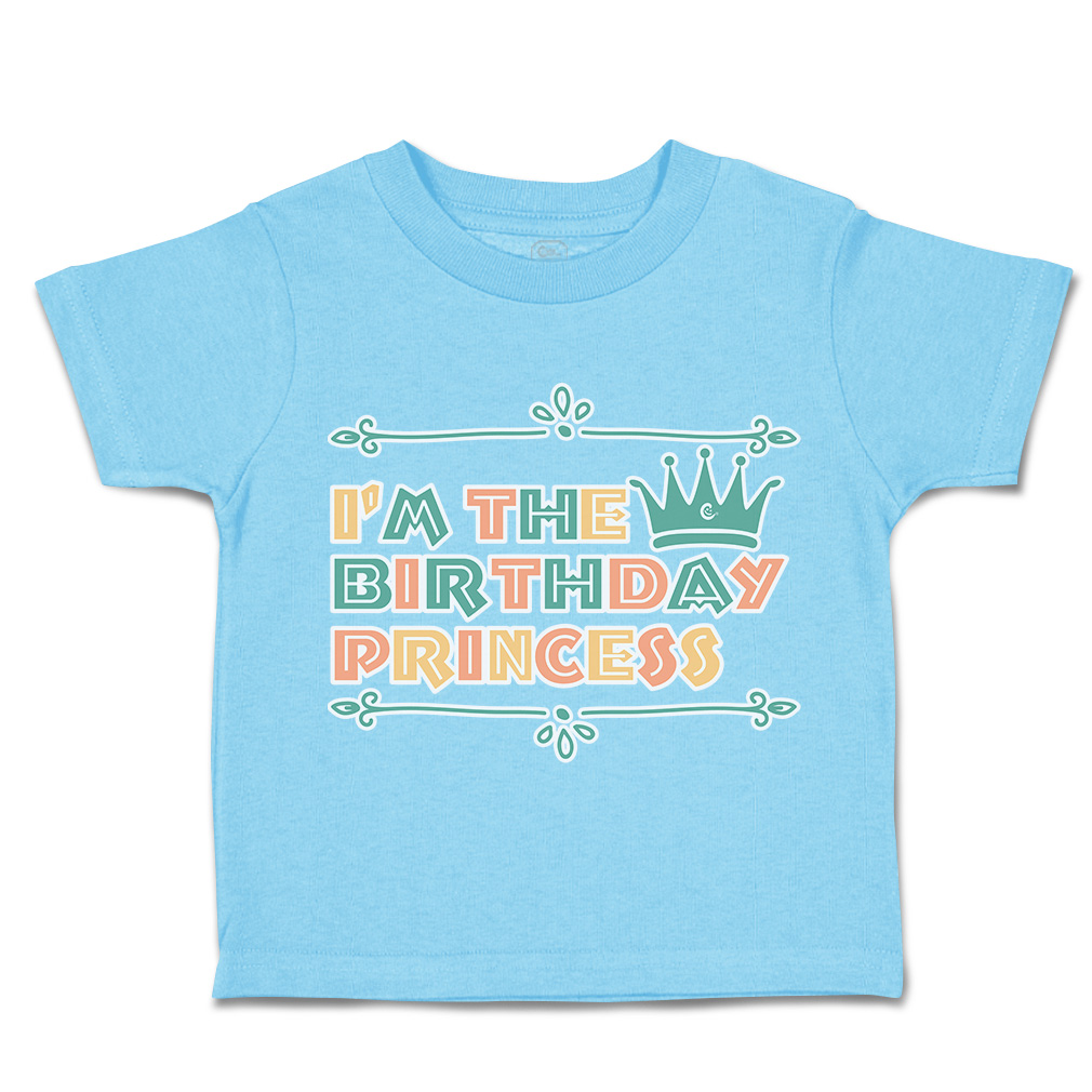 Toddler T-Shirt I'M The Birthday Princess Cotton Happiness Boy & Girl Clothes - Picture 15 of 18